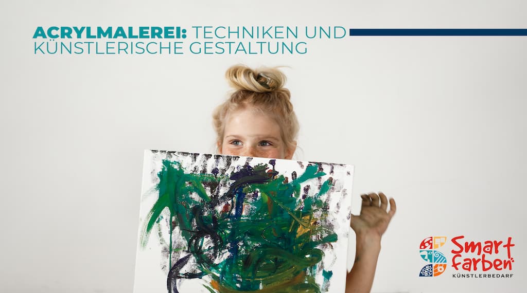 Acrylmalerei: Techniken und künstlerische Gestaltung