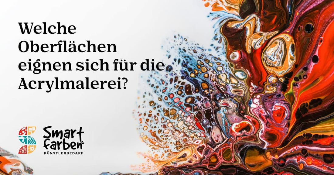Welche Oberflächen eignen sich für die Acrylmalerei?